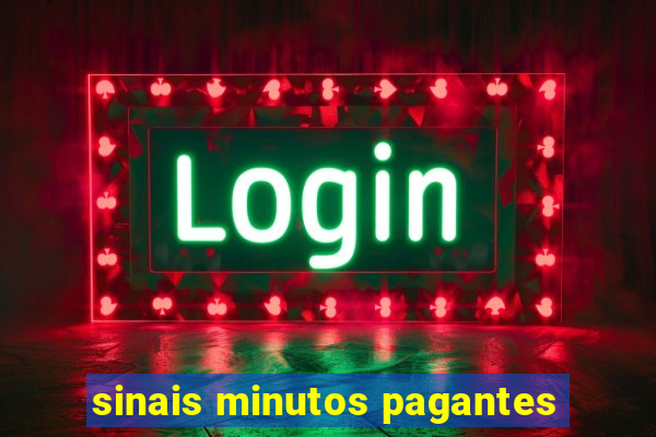 sinais minutos pagantes